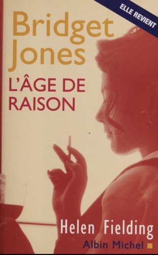 Helen Fielding: Bridget Jones. L'Âge de raison (Paperback, French language, 2000, Albin Michel)