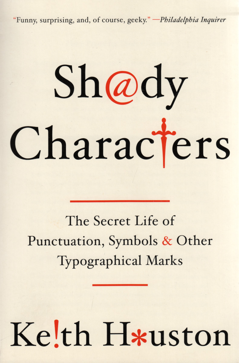 Keith Houston: Shady Characters (Paperback, 2014, Norton & Company, Incorporated, W. W.)