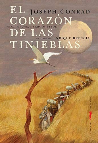 Enrique Breccia, Joseph Conrad, Sergio Pitol: El corazón de las tinieblas (Paperback, Libros del Zorro Rojo, LIBROS DEL ZORRO ROJO)