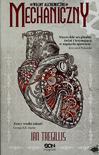 Ian Tregillis: Mechaniczny (Paperback, polski language, 2016, Sine Qua Non)