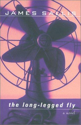 James Sallis: The long-legged fly (2002, Walker & Co.)