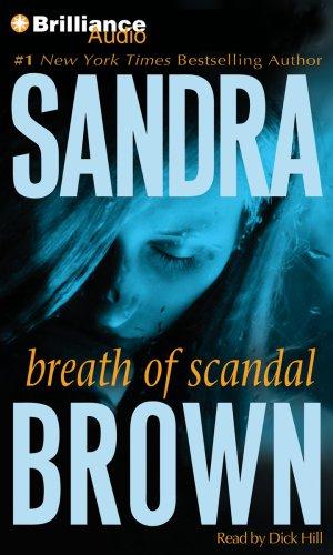 Sandra Brown: Breath of Scandal (AudiobookFormat, 2007, Brilliance Audio on CD)