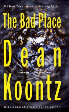 Dean Koontz: The bad place (2004, Berkley Books)