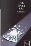 Mary Theresa Coolican Kelly: The spoilt kill (1993, Chivers P.)