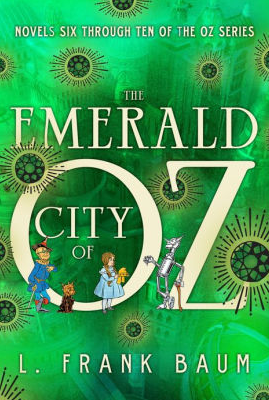 L. Frank Baum: The Emerald City of Oz (Hardcover, 2014, Fall River Press)