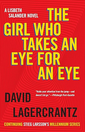 David Lagercrantz: The Girl Who Takes an Eye for an Eye (2018, Knopf Doubleday Publishing Group)