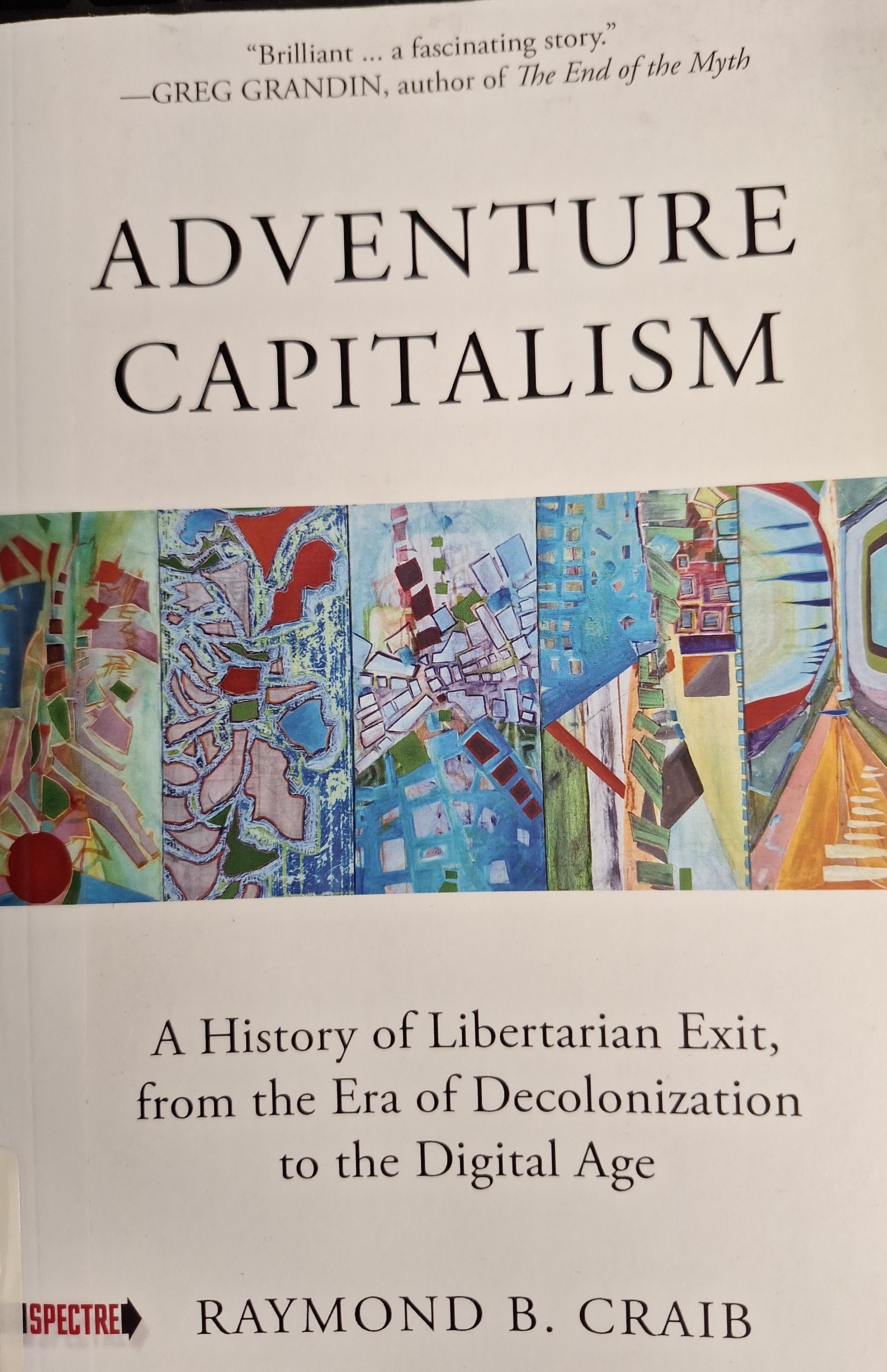 Raymond B. Craib: Adventure Capitalism (2022, PM Press)
