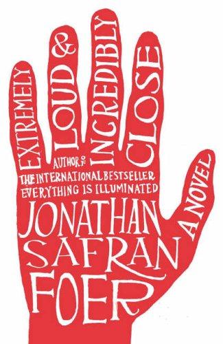Jonathan Safran Foer: Extremely Loud and Incredibly Close (2005, Hamish Hamilton Ltd)
