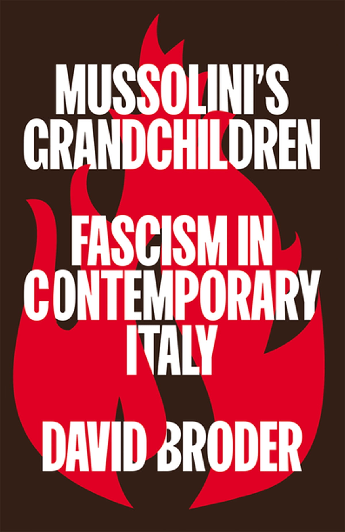 David Broder: Mussolini's Grandchildren (2023, Pluto Press)