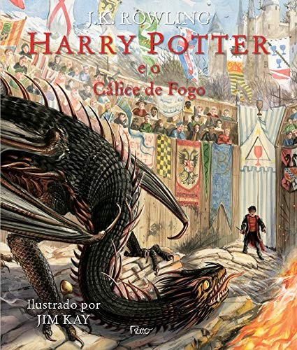 J.K. Rowling: Harry Potter e o Calice de Fogo - Edicao Ilustrada (Hardcover, 2019, ROCCO)