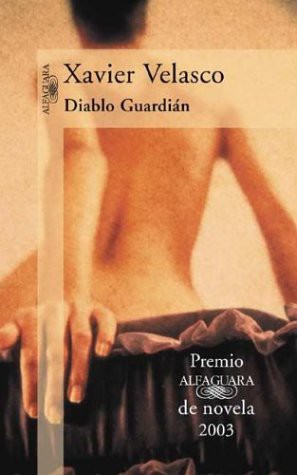Xavier Velazco: Diablo Guardian (Paperback, 2003, Alfaguara Ediciones, S.A. (Spain))