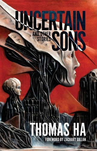 Thomas Ha: Uncertain Sons and Other Stories (Paperback, Undertow Publications)