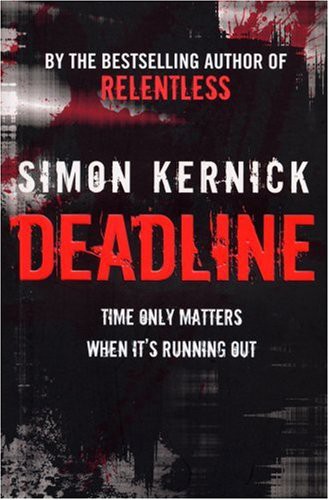 Simon Kernick: Deadline (Hardcover, 2008, TRANSWORLD PUBLISHERS)