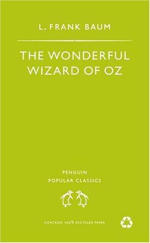 L. Frank Baum: The Wonderful Wizard of Oz (Oz, #1) (1995)