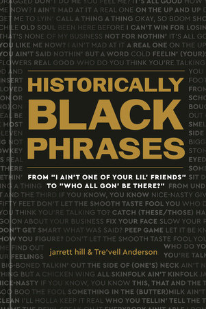 jarrett hill, Trevell Anderson: Historically Black Phrases (2023, Potter/Ten Speed/Harmony/Rodale)