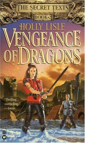 Holly Lisle: Vengeance of Dragons (The Secret Texts - Book 2) (2000, Aspect)