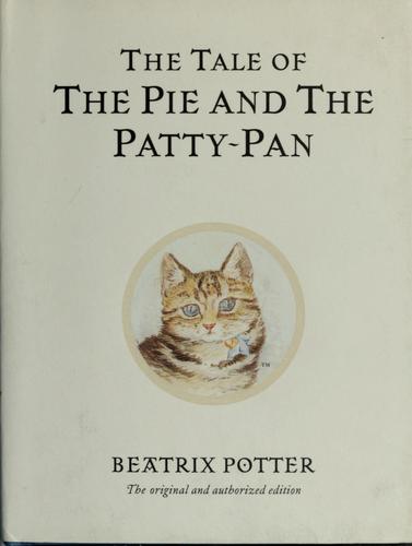 Beatrix Potter, Jean Little: The tale of the pie and the patty-pan (Hardcover, 2002, Frederick Warne)
