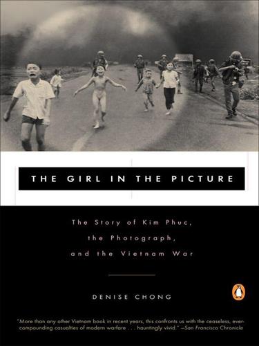 Denise Chong: The Girl in the Picture (EBook, 2009, Penguin USA, Inc.)