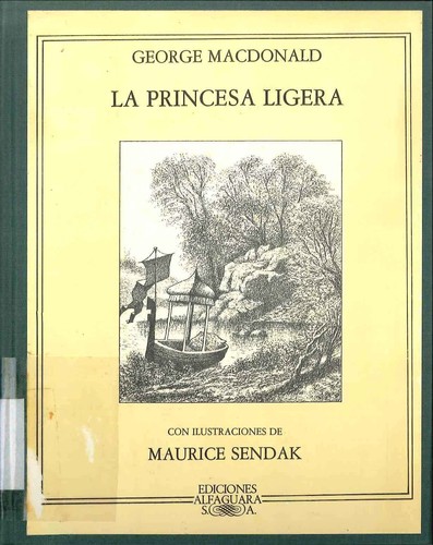 Maurice Sendak, George MacDonald, William P. Dubois, Cynthia Bishop: La princesa ligera (1978, Alfaguara)