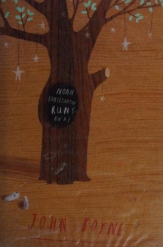 John Boyne, Oliver Jeffers: Noah Barleywater runs away (2010, David Fickling Books)