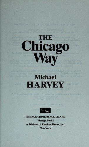 Michael T. Harvey: The Chicago way (2007, Knopf)