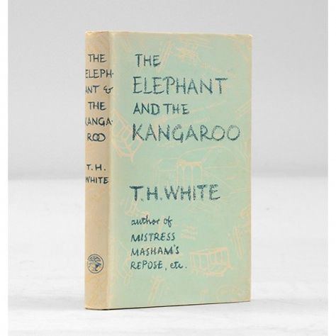 Terence Hanbury White: The Elephant and the Kangaroo (1947, G. P. Putnam's Sons)