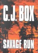 C. J. Box: Savage run (2003, Center Point Pub.)