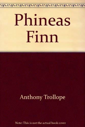 Anthony Trollope: Phineas Finn (1977, Oxford University Press, NY: Berkley Publishing, 1977)
