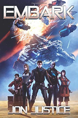 Jon Justice: Embark (Paperback, 2018, Independently published)