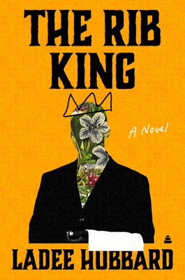 Ladee Hubbard: Rib King (2021, HarperCollins Publishers)