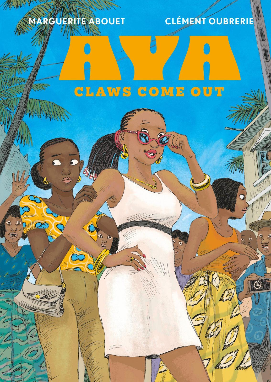 Clément Oubrerie, Marguerite Abouet: Aya: Claws Come Out
