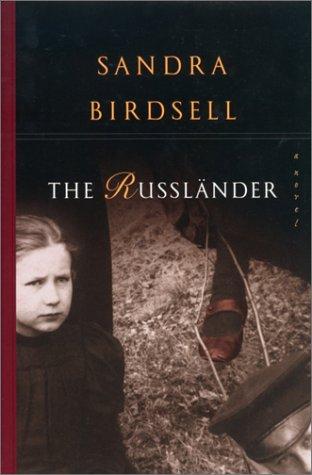 Sandra Birdsell: The Russländer (2001, McClelland & Stuart)