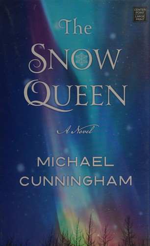 Michael Cunningham: The snow queen (2015, Center Point Large Print)