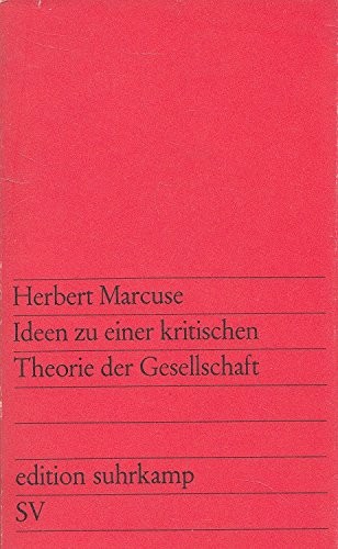 Herbert Marcuse: Ideen zu einer kritischen Theorie der Gesellschaft (Paperback, German language, 1968, Suhrkamp Verlag)