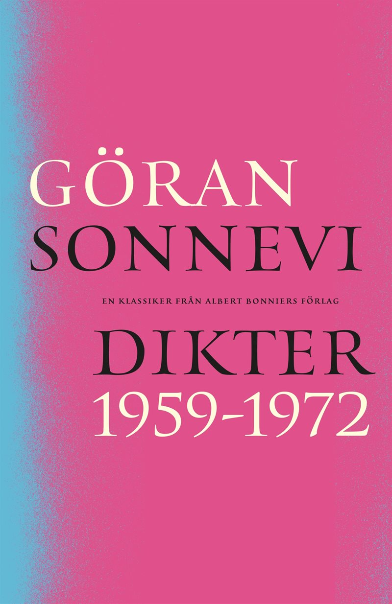 Göran Sonnevi: Dikter 1959-1972 (Swedish language, 1981, Bonniers)