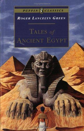 Roger Lancelyn Green: Tales of Ancient Egypt (Puffin Classics) (1996, Puffin)