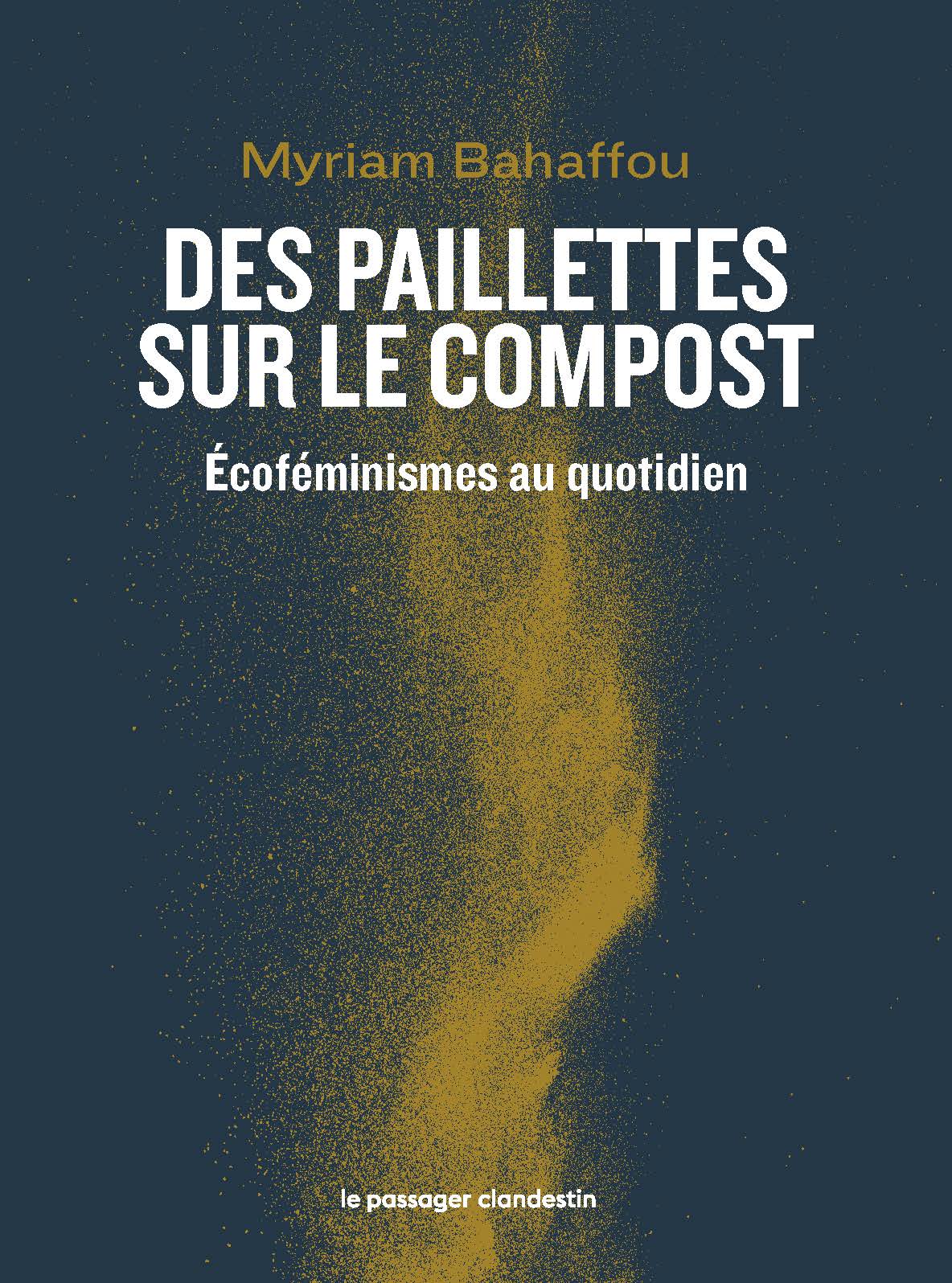 Myriam Bahaffou: Des paillettes sur le compost (Paperback, Le passager clandestin)