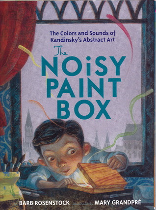 Barb Rosenstock: The Noisy Paint Box (Hardcover, 2014, Alfred A. Knopf)