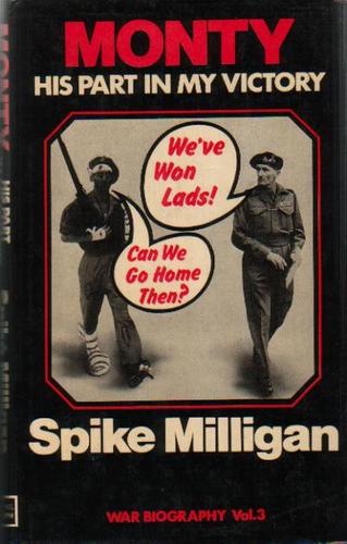 Spike Milligan: Monty, his part in my victory (1976, Joseph)