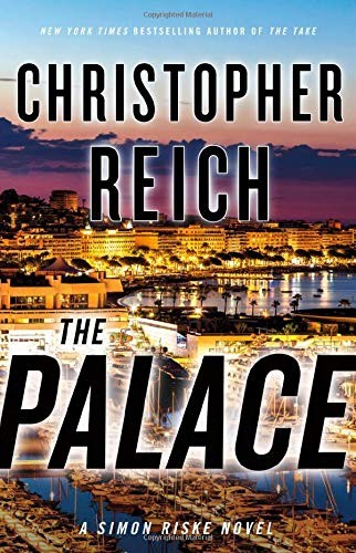 Christopher Reich: The Palace (Hardcover, 2020, Mulholland Books)