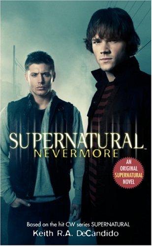 Keith R. A. DeCandido: Supernatural (Paperback, 2007, HarperEntertainment)