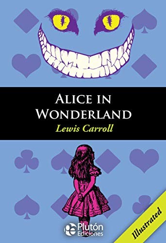 Lewis Carroll: ALICE IN WONDERLAND (Paperback, 2017, Plutón Ediciones)