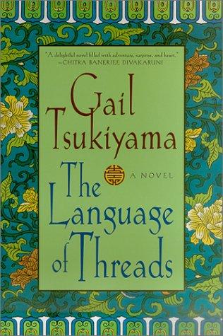 Gail Tsukiyama: The Language of Threads (Paperback, 2000, St. Martin's Griffin)