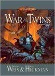 Tracy Hickman, Margaret Weis: War of the Twins (2000)