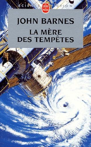 John Barnes: La mère des tempêtes (French language, Librairie générale française)