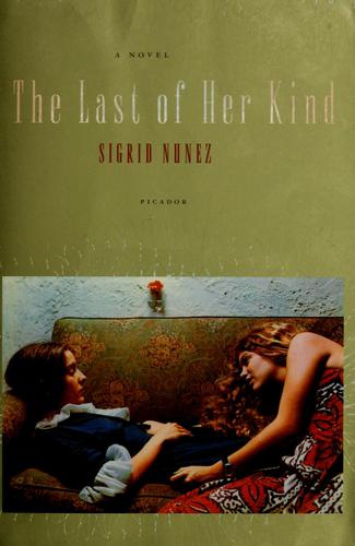 Sigrid Nunez: The Last of Her Kind (Paperback, 2006, Picador)