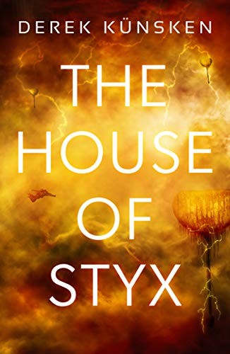 Derek Künsken: The House of Styx (2021, Solaris)