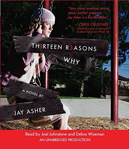Joel Johnstone, Jay Asher, Debra Wiseman: Thirteen Reasons Why (AudiobookFormat, 2007, Listening Library (Audio), Listening Library)