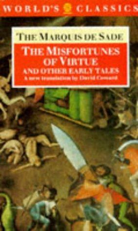 Marquis de Sade: The misfortunes of virtue, and other early tales (1992, Oxford University Press)
