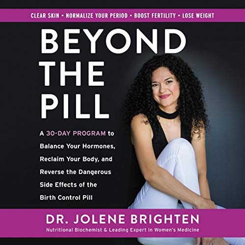 Jolene Brighten: Beyond the Pill (AudiobookFormat, 2019, HarperCollins and Blackstone Audio)